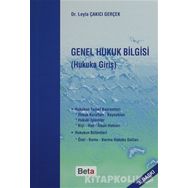 GENEL HUKUK BILGISI HUKUKA GIRIŞ - LEYLA ÇAKICI GERÇEK
