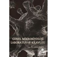 Genel Mikrobiyoloji Laboratuvar Kılavuzu - Gülten Ökmen