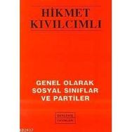 GENEL OLARAK SOSYAL SINIFLAR VE PARTILER - HIKMET KIVILCIMLI (ISBN:9789757346012)
