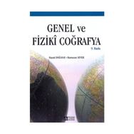 GENEL VE FIZIKI COĞRAFYA - HAYATI DOĞANAY;RAMAZAN SEVER