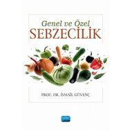 Genel ve Özel Sebzecilik - İsmail Güvenç