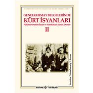 GENELKURMAY BELGELERINDE KÜRT İSYANLARI - 2 - KOLEKTIF