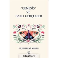 ''Genesis'' ve Saklı Gerçekler - Nurhayat Kayar