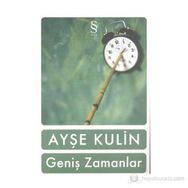 GENİŞ ZAMANLAR - AYŞE KULIN
