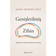 Genişletilmiş Zihin - Annie Murphy Paul