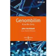 Genombilim - Kısa Bir Giriş - John Archibald