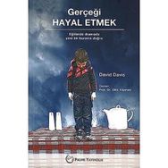 Gerçeği Hayal Etmek - Eğitimde dramada yeni bir kurama doğru - David Davis