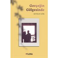 Gerçeğin Gölgesinde - Seyhan Gök