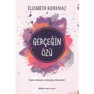 Gerçeğin Özü - Elizabeth Korkmaz