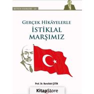 Gerçek Hikayelerle İstiklal Marşımız - Nurullah Çetin
