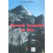 GERÇEK İNSANLIK VE DIN - NASREDDIN ESKIOCAK
