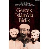 Gerçek İslamda Birlik, Hayreddin Karaman -Reşid Rıza