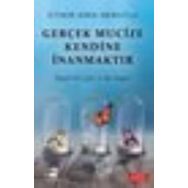 Gerçek Mucize Kendine İnanmaktır - Ethem Emin Nemutlu