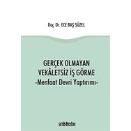 Gerçek Olmayan Vekaletsiz İş Görme -Ece Baş Süzel