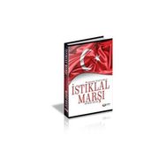 Gerçek Öykülerle İstiklal Marşı - Murat Kılıç