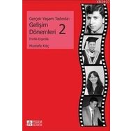 GERÇEK YAŞAM TADINDA: GELIŞIM DÖNEMLERI 2 ERINLIK VE ERGENLIK - MUSTAFA KILIÇ