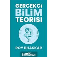 Gerçekçi Bilim Teorisi - Roy Bhaskar