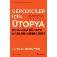 Gerçekçiler İçin Ütopya - Rutger Bregman