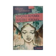 GERÇEKLE BÜYÜMEK DÜŞLERLE YÜRÜMEK - GENEL