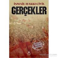 GERÇEKLER - BIR EMNIYET MÜDÜRÜNÜN HATIRALARI - İSMAIL HAKKI CIVIL