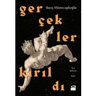 Gerçekler Kırıldı - Barış Müstecaplıoğlu