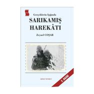 Gerçeklerin Işığında Sarıkamış Harekatı - Zeynel Coşar