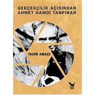 Gerçeklik Açısından Ahmet Hamdi Tanpınar / Tahir Abacı