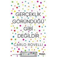 Gerçeklik Göründüğü Gibi Değildir - Carlo Rovelli