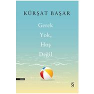 Gerek Yok Hoş Değil - Kürşat Başar