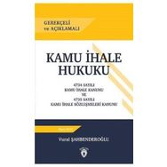 Gerekçeli ve Açıklamalı Kamu İhale Hukuku - Dorlion Yayınevi