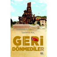 Geri Dönmediler - Saadettin Koç