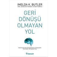 Geri Dönüşü Olmayan Yol - Imelda K. Butler