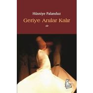 Geriye Anılar Kalır - Hüsniye Palanduz