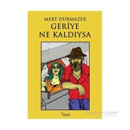 Geriye Ne Kaldıysa - Mert Durmazer