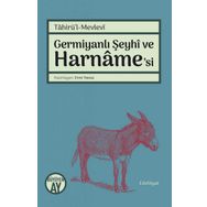 Germiyanlı Şeyhi ve Harname'si - Tahirü'l Mevlevi