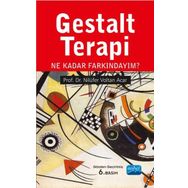 GESTALT TERAPI NE KADAR FARKINDAYIM? - NİLÜFER VOLTAN ACAR