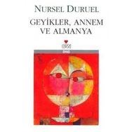 GEYIKLER, ANNEM VE ALMANYA - NURSEL DURUEL