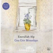 Gez Gör Menekşe - Emrullah Alp