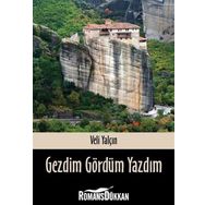 Gezdim Gördüm Yazdım - Veli Yalçın