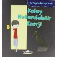 Gezegen Koruyucusu - Kolay Kullanılabilir Enerji - Lisa Bullard