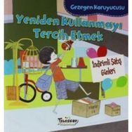 Gezegen Koruyucusu - Yeniden Kullanmayı Tercih Etmek - Lisa Bullard