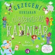 Gezegeni Kurtaran Olağanüstü Kadınlar - Kate Pankhurst