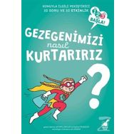 Gezegenimizi Nasıl Kurtarırız? - Patricia Laporte