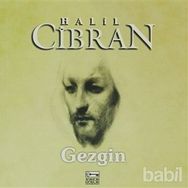 GEZGIN - HALIL CIBRAN