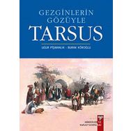 GEZGINLERIN GÖZÜYLE TARSUS - BURAK KÖROĞLU;UĞUR PİŞMANLIK