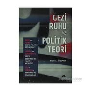 GEZI RUHU VE POLITIK TEORI - MURAT ÖZBANK