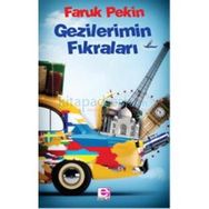 Gezilerimin Fıkraları - Faruk Pekin