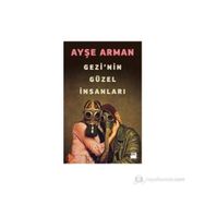 GEZI'NIN GÜZEL İNSANLARI - AYŞE ARMAN
