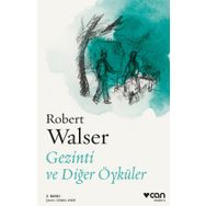 Gezinti ve Diğer Öyküler - Robert Walser