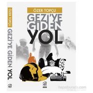 Gezi’ye Giden Yol - Özer Topçu